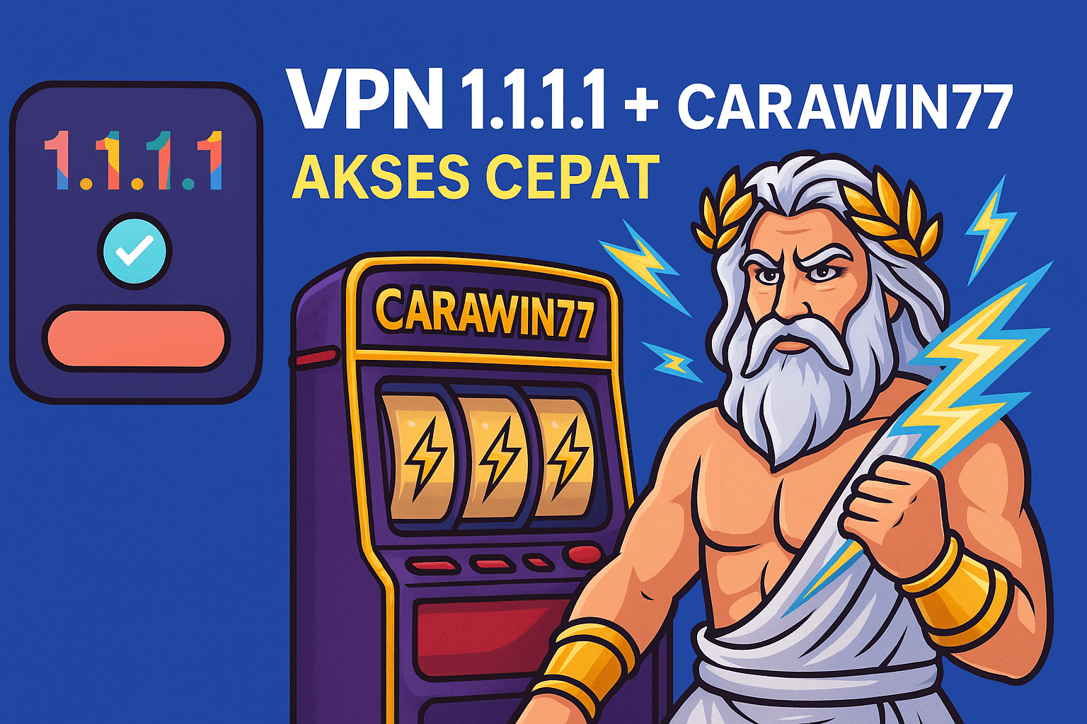 Cara Pakai 1.1.1.1 untuk Akses Situs Carawin77 dengan Aman dan Cepat